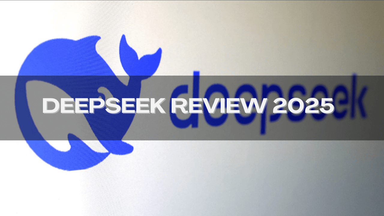 DeepSeek Review 2025: The Most Powerful AI Yet?